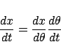 \begin{eqnarray*}
$B!!(B\frac{{dx}}{{dt}} = \frac{{dx}}{{d\theta }}\frac{{d\theta }}{{dt}}
\end{eqnarray*}