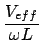 $\displaystyle \frac{{V_{eff} }}{{\omega L}}$