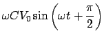 $\displaystyle \omega CV_0 \sin \left( {\omega t + \frac{\pi }{2}} \right)$