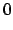$\displaystyle 0$