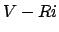 $\displaystyle V - Ri$