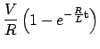 $\displaystyle \frac{V}{R}\left( {1 - e^{ - \frac{R}{L}{\rm t}} } \right)$