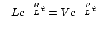$\displaystyle -Le^{ - \frac{R}{L}t} = Ve^{ - \frac{R}{L}t}$