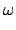 $\displaystyle \omega$