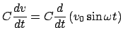 $\displaystyle C\frac{{dv}}{{dt}} = C\frac{d}{{dt}}\left( {v_0 \sin \omega t} \right)$